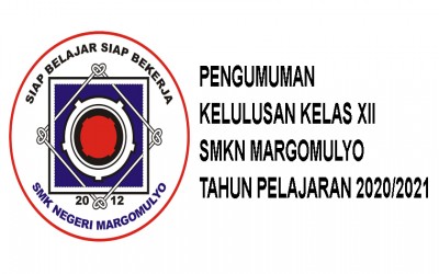 PENGUMUMAN KELULUSAN KELAS XII SMKN MARGOMULYO TAHUN PELAJARAN 2020/2021